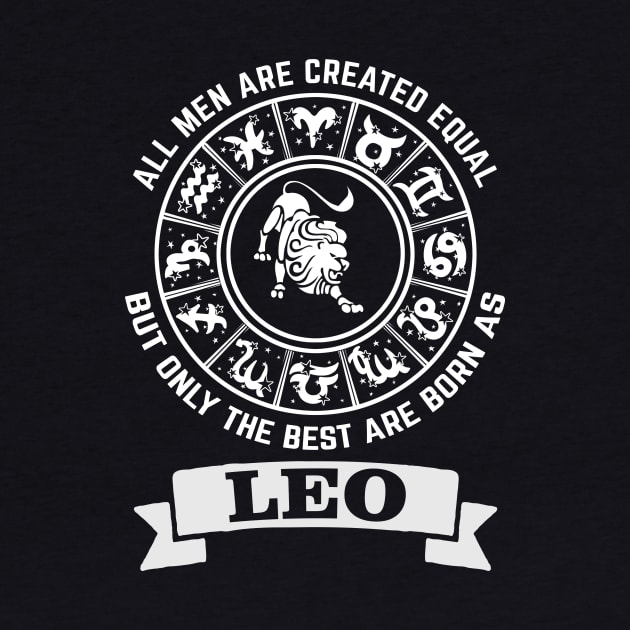 Only The Best Men Are Born As Leo by CB Creative Images